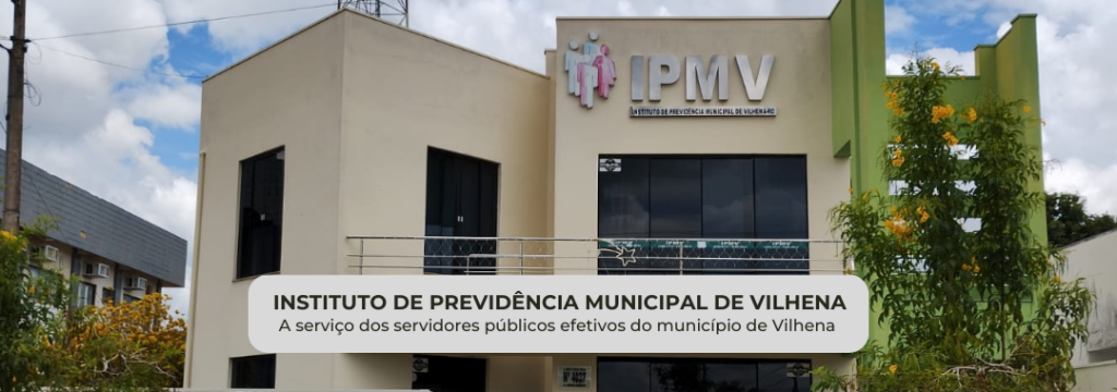 INSTITUTO DE PREVIDÊNCIA MUNICIPAL DE VILHENA1